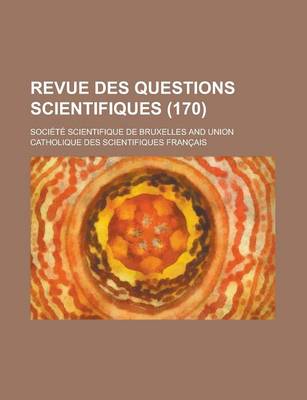 Book cover for Revue Des Questions Scientifiques (170)