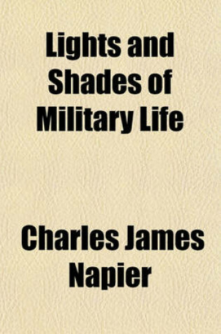 Cover of Lights and Shades of Military Life