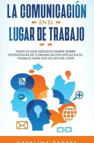 Cover of La Comunicacion En El Lugar De Trabajo