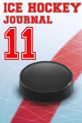 Book cover for Ice Hockey Journal 11