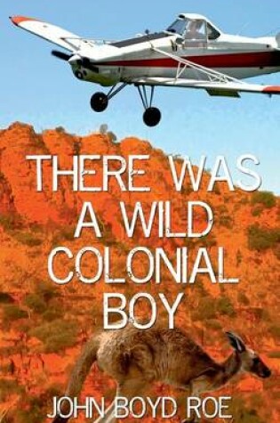 Cover of There Was A Wild Colonial Boy