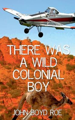 Cover of There Was A Wild Colonial Boy