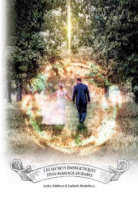 Book cover for Les secrets energetiques d'un mariage durable