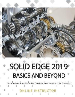 Book cover for Solid Edge 2019 Basics and Beyond