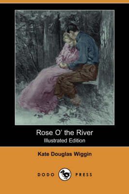 Book cover for Rose O' the River(Dodo Press)