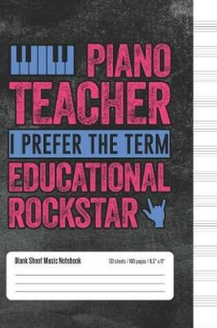 Cover of Piano Teacher I Prefer The Term Educational Rockstar