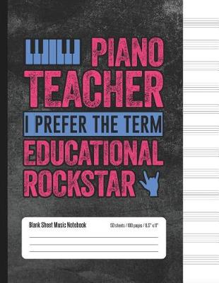 Book cover for Piano Teacher I Prefer The Term Educational Rockstar