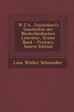 Cover of W.J.A. Jonckbloet's Geschichte Der Niederlandischen Literatur, Erster Band