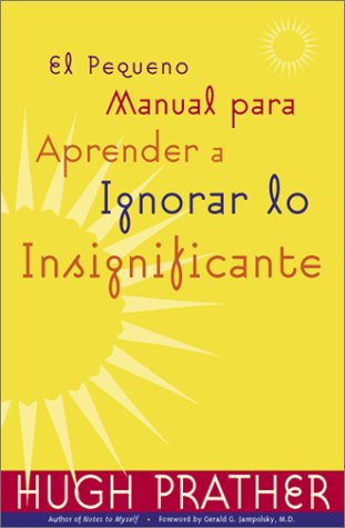 Book cover for El Pequeno Manual Para Aprender A Ignorar Lo Insignificante