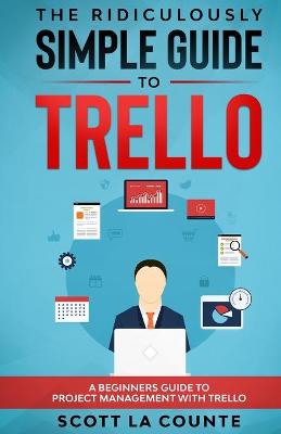 Book cover for The Ridiculously Simple Guide to Trello