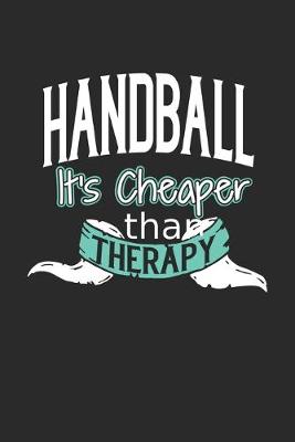 Book cover for Handball It's Cheaper Than Therapy