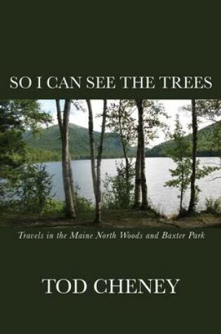 Cover of So I Can See the Trees