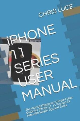 Cover of iPHONE 11 SERIES USER MANUAL