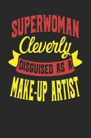 Cover of Superwoman Cleverly Disguised As A Make-up Artist