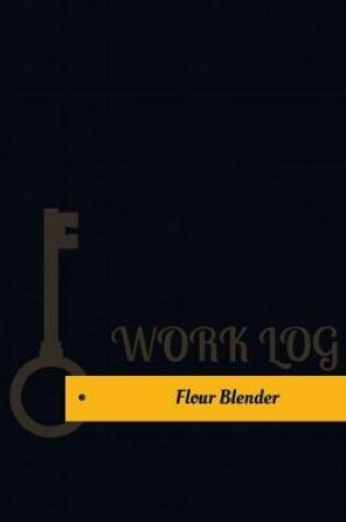 Cover of Flour Blender Work Log