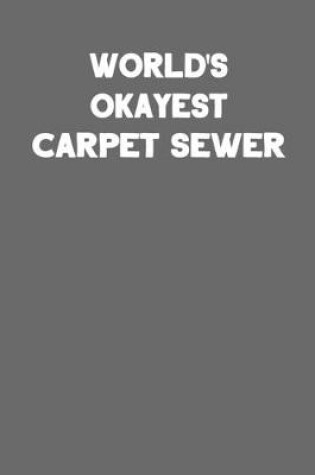 Cover of World's Okayest Carpet Sewer