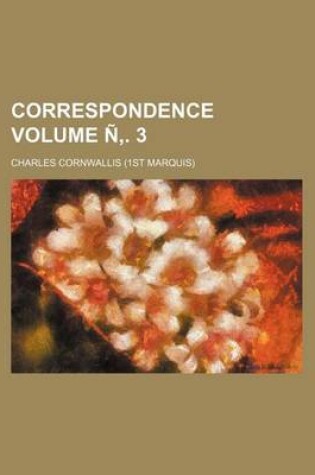 Cover of Correspondence Volume N . 3