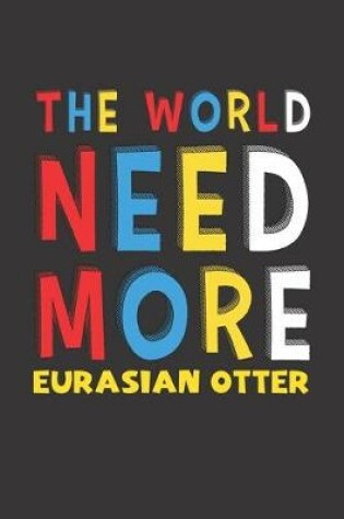 Cover of The World Need More Eurasian Otter