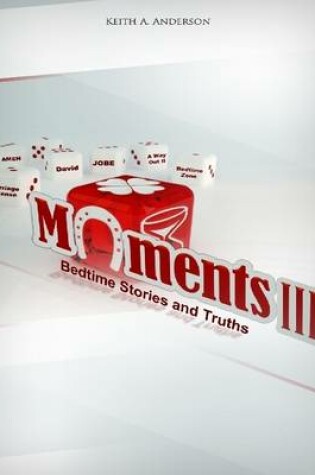 Cover of Moments III Bedtime Stories and Truths