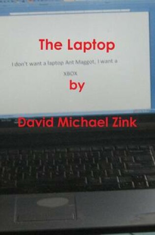 Cover of The Laptop by David Michael Zink