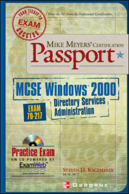 Cover of Mike Meyers' MCSE Windows 2000 Directory Services Administration Certification Passport (exam 70-217)