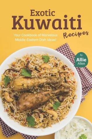 Cover of Exotic Kuwaiti Recipes