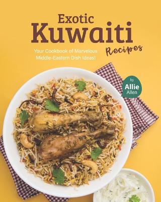 Book cover for Exotic Kuwaiti Recipes