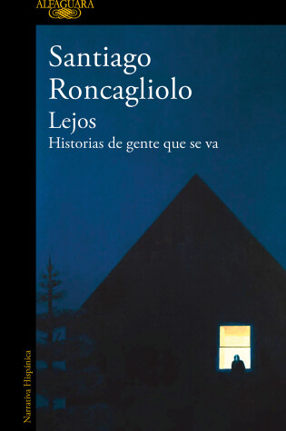Cover of Lejos. Historias de gente que se va / Far Away. Stories of People Who Leave