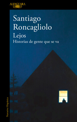 Book cover for Lejos. Historias de gente que se va / Far Away. Stories of People Who Leave