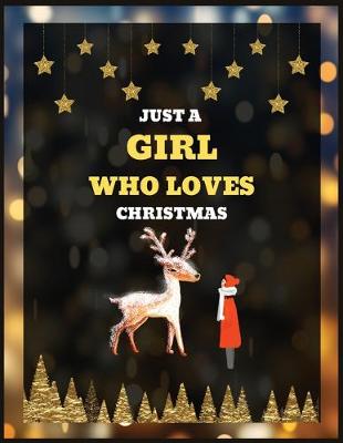 Book cover for Just A Girl Who Loves Christmas