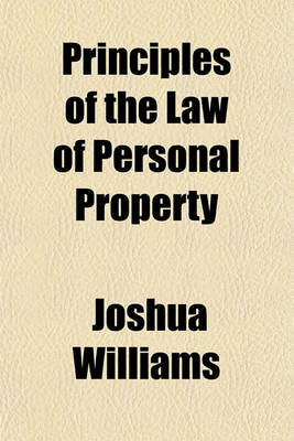 Book cover for Principles of the Law of Personal Property