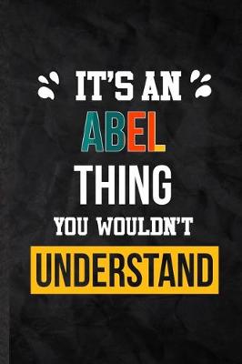 Book cover for It's an Abel Thing You Wouldn't Understand