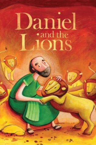 Cover of My First Bible Stories (Old Testament): Daniel and the Lions