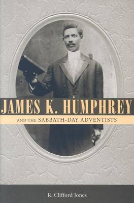 Book cover for James K. Humphrey and the Sabbath-Day Adventists