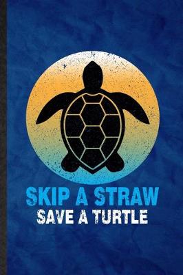 Book cover for Skip a Straw Save a Turtle