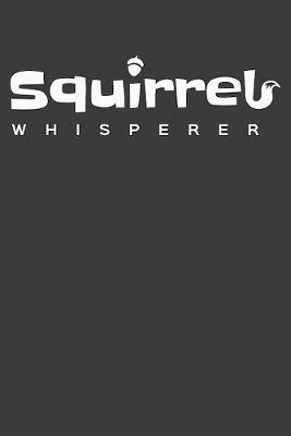 Book cover for Squirrel Whisperer