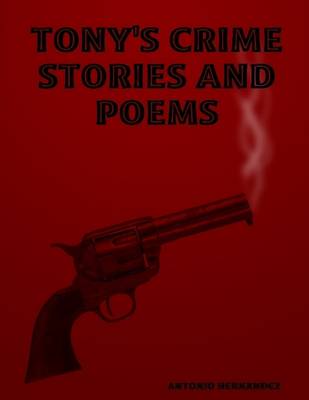 Book cover for Tony's Crime Stories and Poems