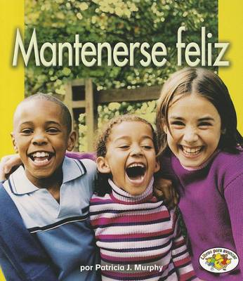 Book cover for Mantenerse Feliz (Staying Happy)