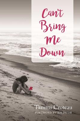 Book cover for Can't Bring Me Down