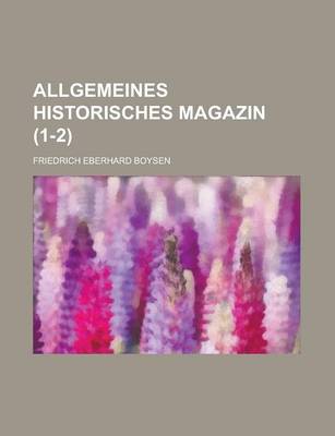 Book cover for Allgemeines Historisches Magazin (1-2 )