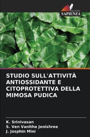 Cover of Studio Sull'attività Antiossidante E Citoprotettiva Della Mimosa Pudica