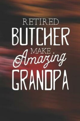 Cover of Retired Butcher Make Amazing Grandpa