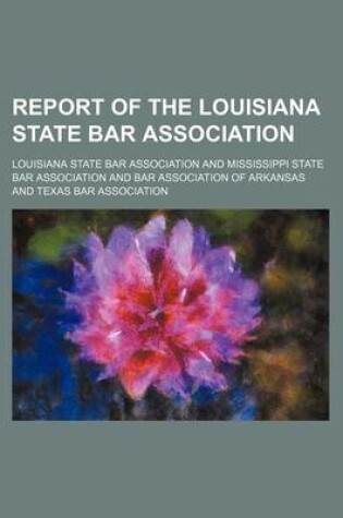 Cover of Report of the Louisiana State Bar Association (Volume 21)