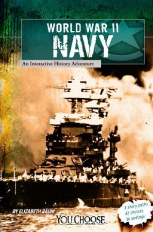 Cover of World War II Naval Forces: an Interactive History Adventure (You Choose: World War II)