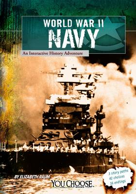 Book cover for World War II Naval Forces: an Interactive History Adventure (You Choose: World War II)