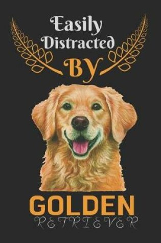 Cover of Easily Distracted by Golden Retriever