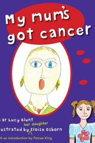 Cover of My Mum's Got Cancer