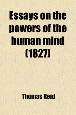 Book cover for Essays on the Powers of the Human Mind; To Which Are Added, an Essay on Quantity, and an Analysis of Aristotle's Logic