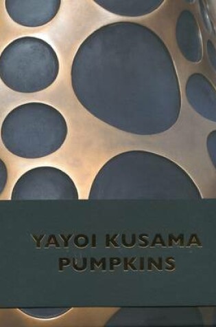 Cover of Yayoi Kusama - Pumpkins