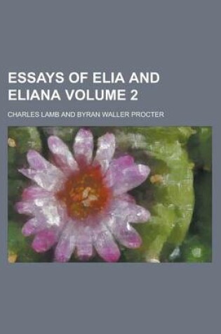 Cover of Essays of Elia and Eliana (Volume 2)